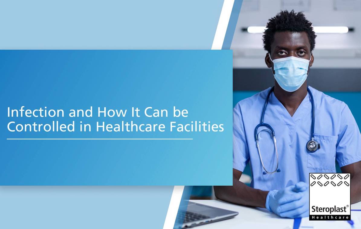Infection and how it can be controlled in healthcare facilities