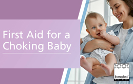 First aid for a choking baby – Take a few minutes to learn how to save a child’s life