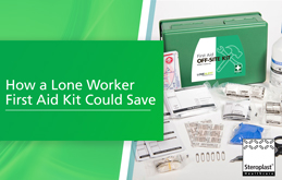 How a lone worker first aid kit could save a life