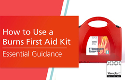How to Use a Burns First Aid Kit
