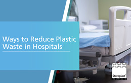 Ways to Reduce Plastic Waste in Hospitals